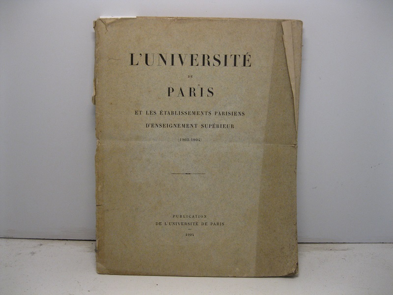 L'université de Paris et les etablissements parisiens d'enseignement supérieur (1904)